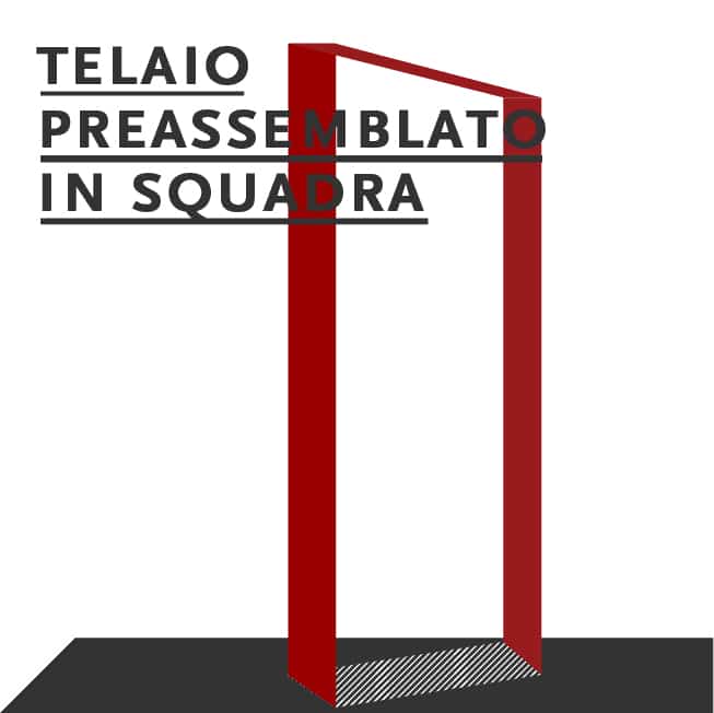 telaio porte preassemblato in squadra